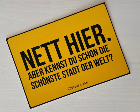 Postkarte –Nett hier, aber... (Schönste Stadt der Welt)